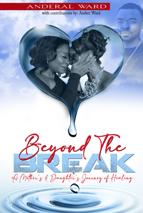 Beyond the Break: A Mother and Daughter's Journey of Healing
